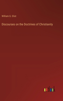 Discourses on the Doctrines of Christianity 3385220912 Book Cover