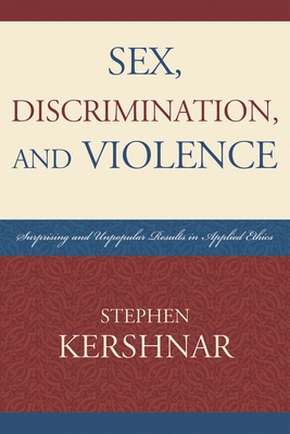 Sex, Discrimination, and Violence: Surprising a... 0761847995 Book Cover