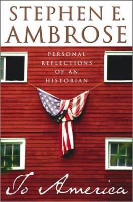 To America: Personal Reflections of an Historian 0743202759 Book Cover