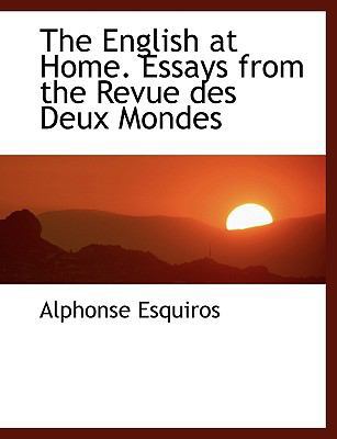 The English at Home. Essays from the Revue Des ... [Large Print] 111645078X Book Cover