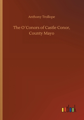 The O´Conors of Castle Conor, County Mayo 3732635465 Book Cover