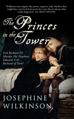 The Princes in the Tower: Did Richard III Murde... 144564228X Book Cover