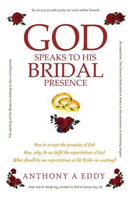 GOD Speaks to His Bridal Presence 1949483770 Book Cover