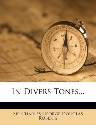 In Divers Tones... 127493785X Book Cover