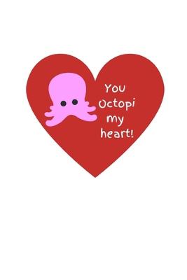 Paperback You Octopi my heart: Notebook/ Journal 120 Pages (6"x 9") Book