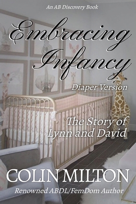 Embracing Infancy - diaper version: The Story o... B08Y49N446 Book Cover