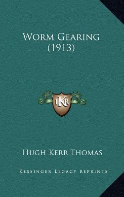 Worm Gearing (1913) 1169049125 Book Cover