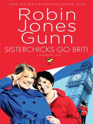 Sisterchicks Go Brit! [Large Print] 1594152527 Book Cover