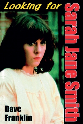 Looking for Sarah Jane Smith            Book Cover