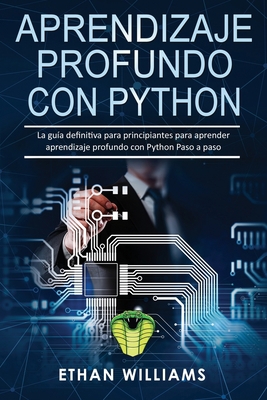 Aprendizaje profundo con Python: La guía defini... [Spanish] 1707209103 Book Cover
