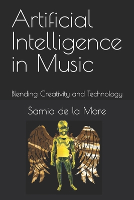 Artificial Intelligence in Music: Blending Crea... B0CW9J21ZL Book Cover