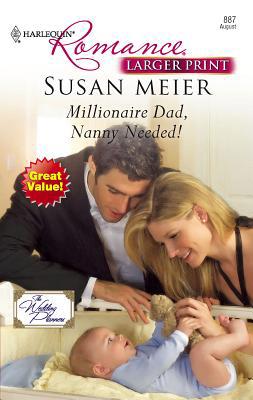 Millionaire Dad, Nanny Needed! [Large Print] 0373183879 Book Cover