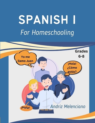 Spanish I for Homeschooling B0DTZ5WTGR Book Cover