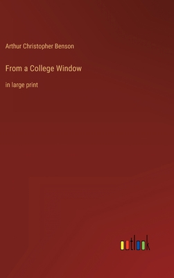 From a College Window: in large print 3368333453 Book Cover