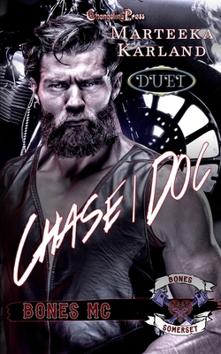 Chase/Doc Duet: A Bones MC Romance 160521888X Book Cover