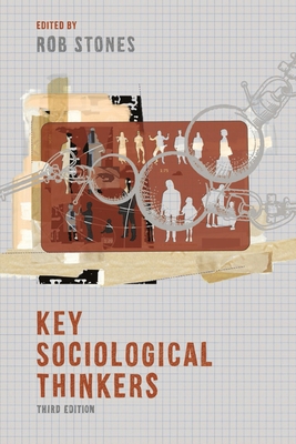 Key Sociological Thinkers 1137332220 Book Cover