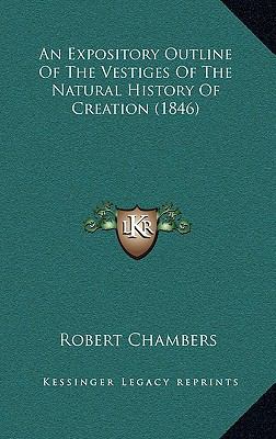 An Expository Outline Of The Vestiges Of The Na... 1168858119 Book Cover