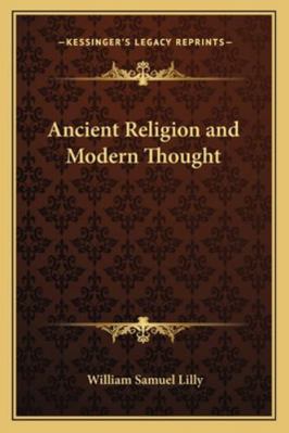 Ancient Religion and Modern Thought 1162726415 Book Cover