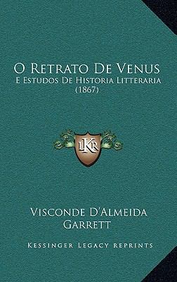 O Retrato de Venus: E Estudos de Historia Litte... [Portuguese] 1167834151 Book Cover