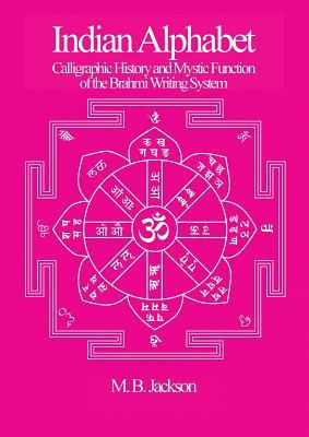 Indian Alphabet: Calligraphic History and Mysti... 0995547831 Book Cover