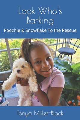 Look Who's Barking: Poochie & Snowflake To the ... B0C524L1LX Book Cover