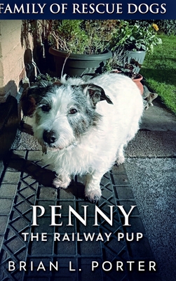 Penny The Railway Pup: Large Print Hardcover Ed... [Large Print] 1715832043 Book Cover