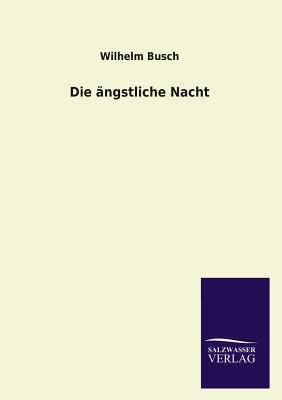 Die Angstliche Nacht [German] 3846028274 Book Cover