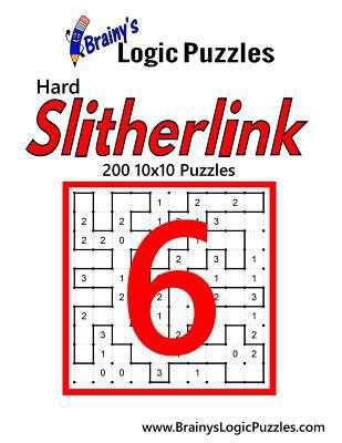Brainy's Logic Puzzles Hard Slitherlink #6: 200... 1974140660 Book Cover