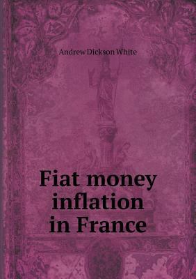 Fiat money inflation in France 5518757964 Book Cover