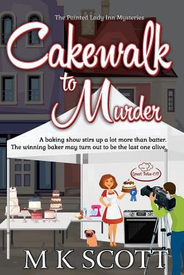 Cakewalk to Murder 1944712496 Book Cover