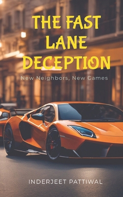 The Fast Lane Deception B0CYH9Z2MK Book Cover