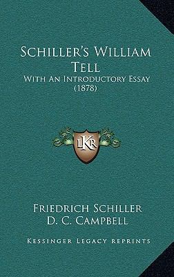Schiller's William Tell: With An Introductory E... 116584169X Book Cover