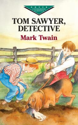 Tom Sawyer, Detective 0486421090 Book Cover