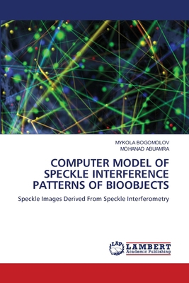 Computer Model of Speckle Interference Patterns... 6207653955 Book Cover