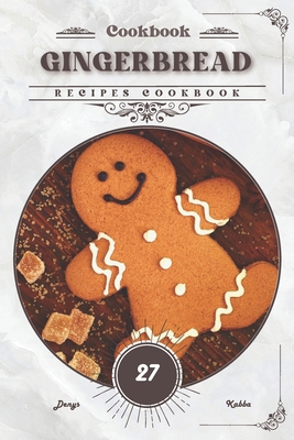 Gingerbread: Recipes cookbook B0CWHFFP4F Book Cover