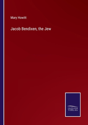 Jacob Bendixen, the Jew 3752584106 Book Cover