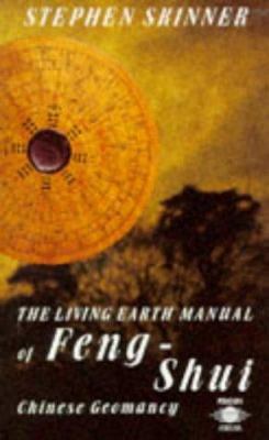 The Living Earth Manual of Feng-Shui: Chinese G... 0140191127 Book Cover