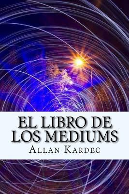 El Libro de Los Mediums (Spanish) Edition [Spanish] 1974055965 Book Cover