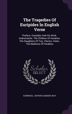 The Tragedies of Euripides in English Verse: Pr... 1346363226 Book Cover