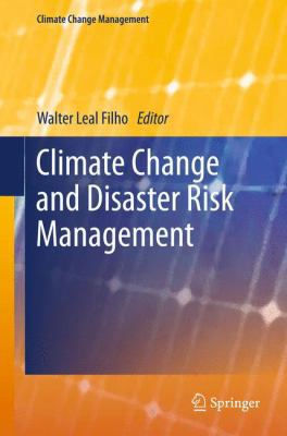 Climate Change and Disaster Risk Management 3642311091 Book Cover