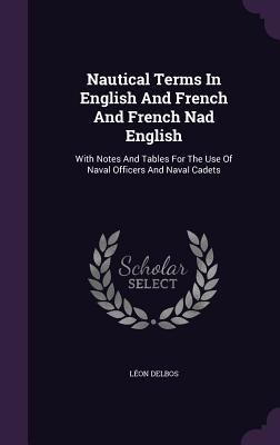 Nautical Terms In English And French And French... 1347999671 Book Cover