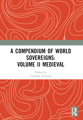 A Compendium of Medieval World Sovereigns B0C875WTFL Book Cover