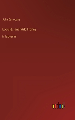 Locusts and Wild Honey: in large print 3368351753 Book Cover