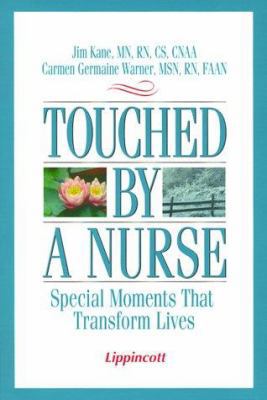 Touched by a Nurse: Special Moments That Transf... 0781718732 Book Cover