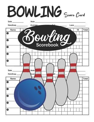 Bowling Scorebook: Bowling Score Cards, Bowling... 1082134589 Book Cover