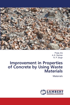 Improvement in Properties of Concrete by Using ... 6207484576 Book Cover