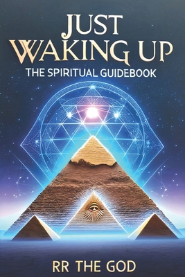 Just Waking Up: The Spiritual Guide Book B0CYJBNN73 Book Cover
