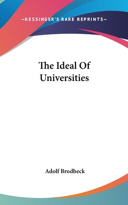 The Ideal Of Universities 0548179905 Book Cover