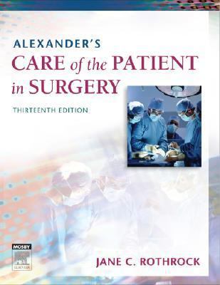 Alexander's Care of the Patient in Surgery 0323039278 Book Cover