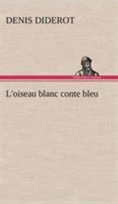 L'oiseau blanc conte bleu [French] 3849137058 Book Cover